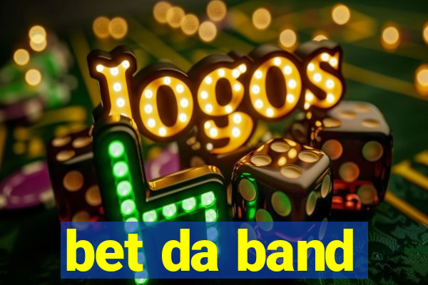 bet da band